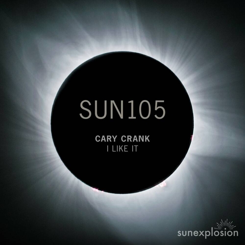 Cary Crank - I Like It [SUN105]